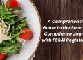 A Comprehensive Guide to the Seamless Compliance Journey with FSSAI Registration