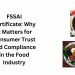 FSSAI Certificate Why It Matters for Consumer Trust and Compliance in the Food Industry