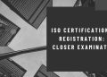 ISO Certification vs Registration: A Closer Examination