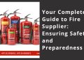 Your Complete Guide to Fire Supplier Ensuring Safety and Preparedness
